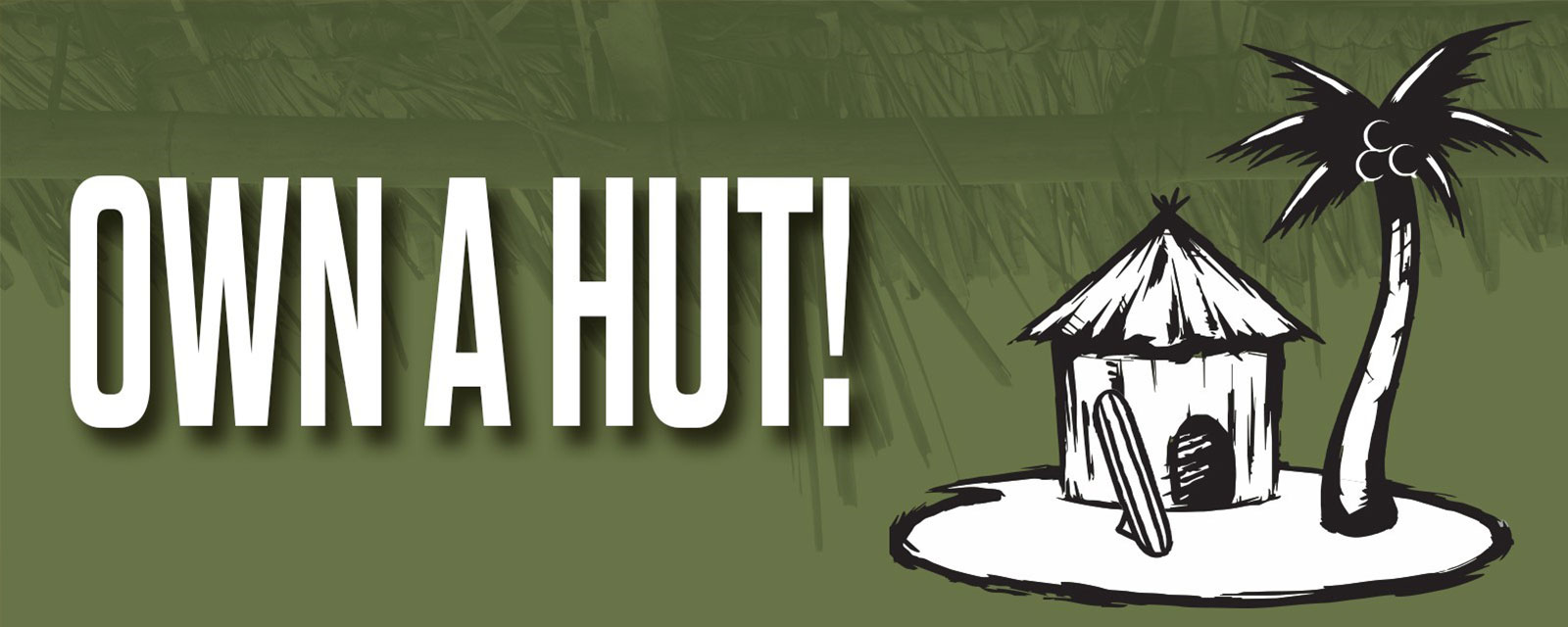 Own a Hut!